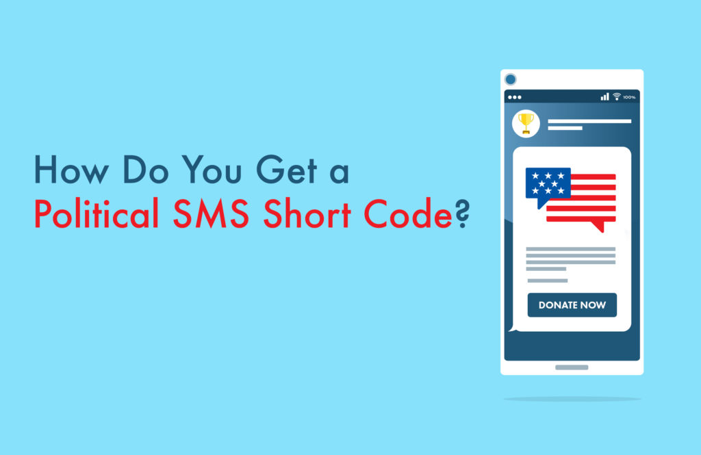 how-do-you-get-a-political-sms-short-code-tatango