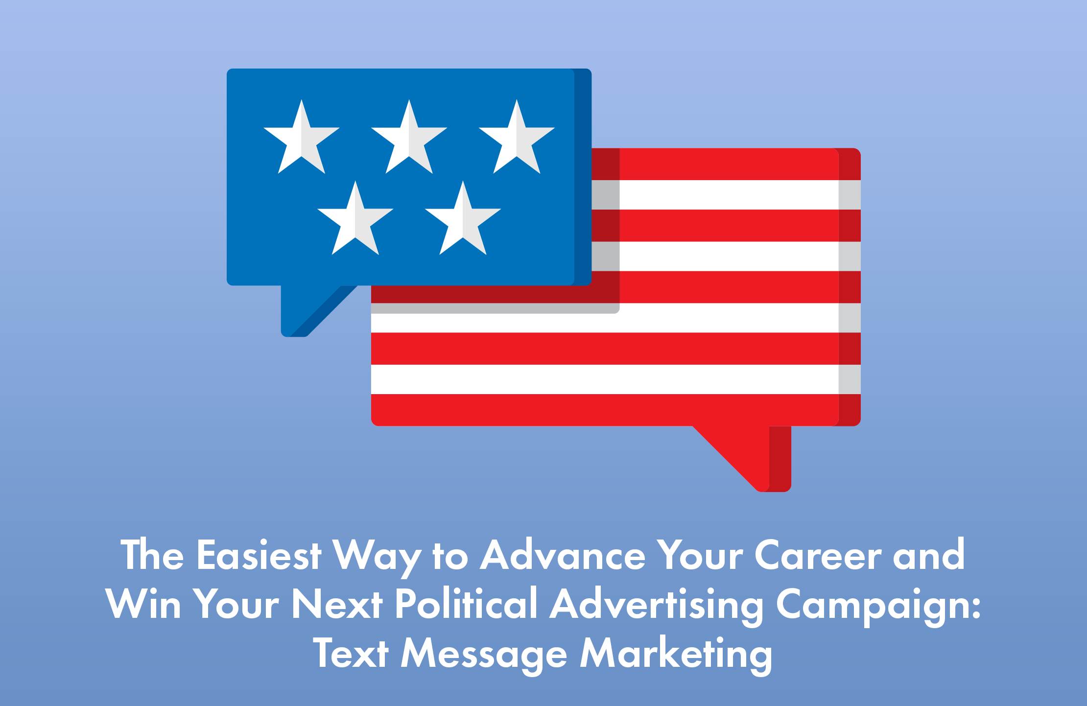 Advance Your Career and Win Your Next Political Campaign With Text Message Marketing
