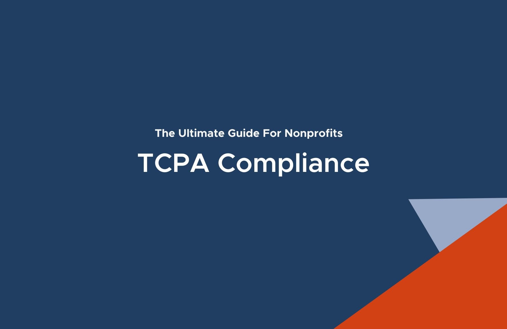 TCPA compliance is important for nonprofits to avoid legal fines.